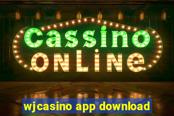 wjcasino app download